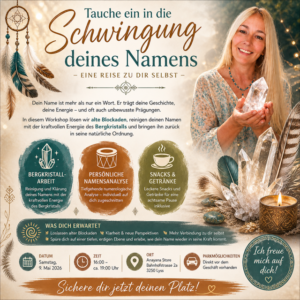 Schamanisches Heilwissen, - Tauche ein in die Schwingung deines Namens – eine Reise zu dir selbst